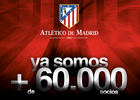 Ya somos más de 60.000 socios del Atlético de Madrid en todo el mundo 