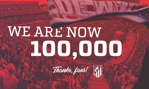 We reach the historic figure of 100,000 members - Club Atlético de Madrid ·  Web oficial