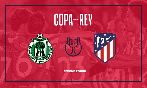 Club Atlético de Madrid · Web oficial - We already know our opponent for  the second round of Copa del Rey