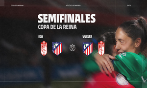 Temp. 24-25 | Sorteo Copa de la Reina semifinales Granada
