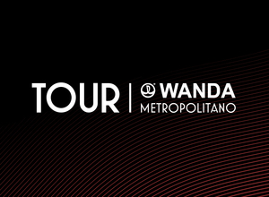 Wanda Metropolitano Tour 