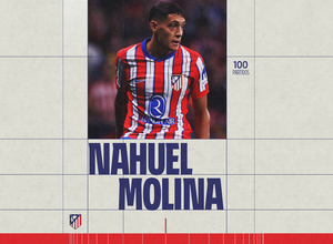 Temp. 24-25 | Nahuel Molina | 100 partidos Atlético de Madrid