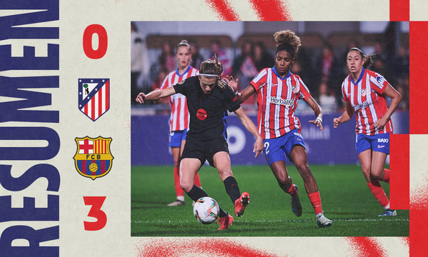 Resumen del Atlético de Madrid Femenino 0- 3 FC Barcelona